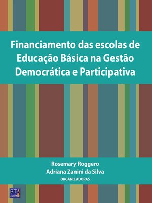 cover image of Financiamento das Escolas de Educação Básica na Gestão Democrática e Participativa